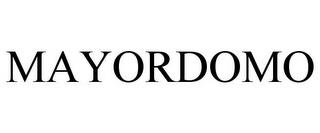 MAYORDOMO trademark