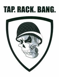 TAP. RACK. BANG. trademark