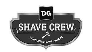 DG SHAVE CREW SUBSCRIBE · SAVE · SHAVE trademark