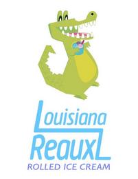 LOUISIANA REAUXL ROLLED ICE CREAM trademark