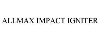 ALLMAX IMPACT IGNITER trademark