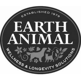 ESTABLISHED 1979 EARTH ANIMAL WELLNESS & LONGEVITY SOLUTIONS trademark