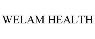 WELAM HEALTH trademark