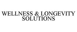 WELLNESS & LONGEVITY SOLUTIONS trademark