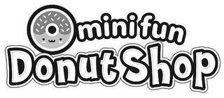 MINI FUN DONUT SHOP trademark