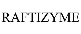 RAFTIZYME trademark