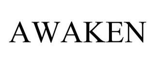 AWAKEN trademark