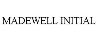 MADEWELL INITIAL trademark