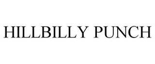 HILLBILLY PUNCH trademark