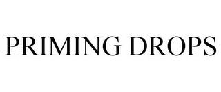 PRIMING DROPS trademark