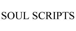 SOUL SCRIPTS trademark