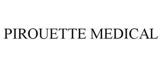 PIROUETTE MEDICAL trademark