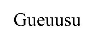 GUEUUSU trademark