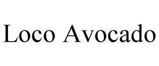 LOCO AVOCADO trademark