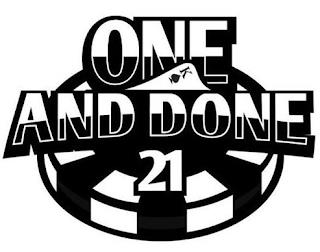 ONE AND DONE 21 trademark