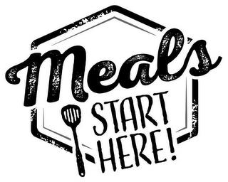 MEALS START HERE! trademark