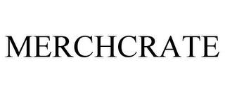 MERCHCRATE trademark