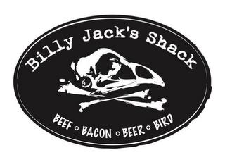 BILLY JACK'S SHACK BEEF BACON BEER BIRD trademark