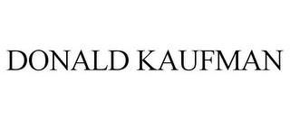 DONALD KAUFMAN trademark