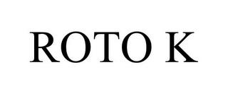 ROTO K trademark