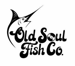 OLD SOUL FISH CO. trademark