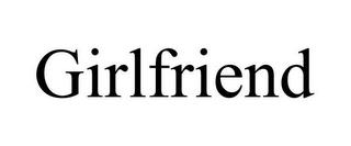 GIRLFRIEND trademark