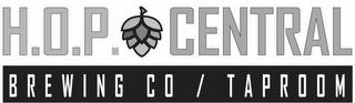 H.O.P. CENTRAL BREWING CO / TAPROOM trademark