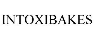 INTOXIBAKES trademark