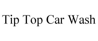 TIP TOP CAR WASH trademark