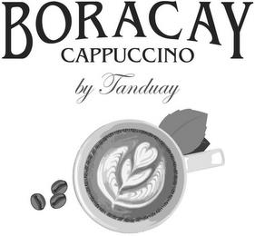 BORACAY CAPPUCCINO BY TANDUAY trademark