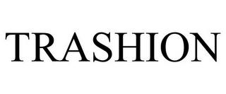 TRASHION trademark