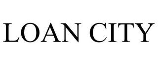 LOAN CITY trademark