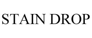 STAIN DROP trademark