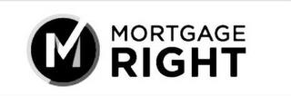 M MORTGAGE RIGHT trademark