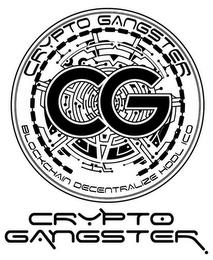 CRYPTO GANGSTER CG BLOCKCHAIN DECENTRALIZE HODL ICO CRYPTO GANGSTER trademark