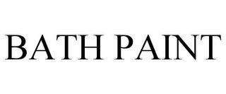 BATH PAINT trademark