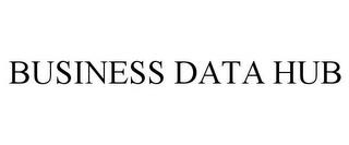 BUSINESS DATA HUB trademark