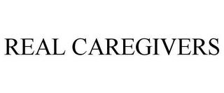 REAL CAREGIVERS trademark