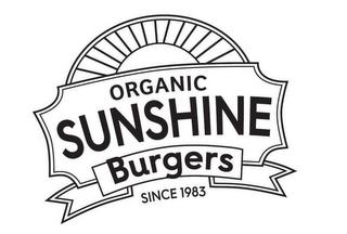 ORGANIC SUNSHINE BURGERS SINCE 1983 trademark