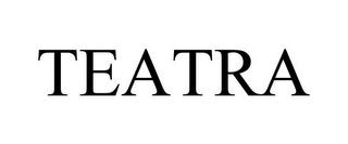 TEATRA trademark