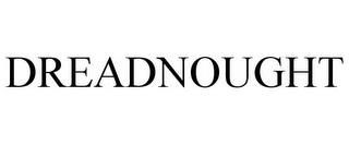 DREADNOUGHT trademark