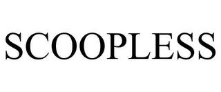 SCOOPLESS trademark