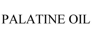 PALATINE OIL trademark