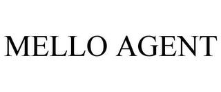 MELLO AGENT trademark