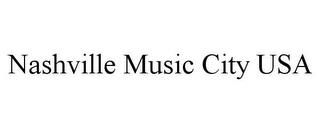 NASHVILLE MUSIC CITY USA trademark