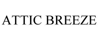 ATTIC BREEZE trademark