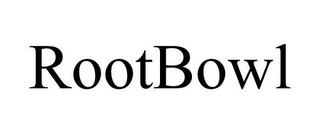 ROOTBOWL trademark