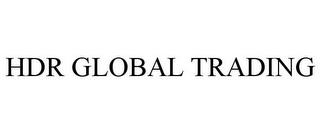 HDR GLOBAL TRADING trademark