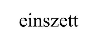 EINSZETT trademark