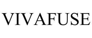 VIVAFUSE trademark